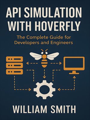 cover image of API Simulation with Hoverfly